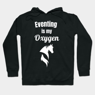 Eventing is My Oxygen Hoodie